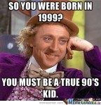 Monday Update: You Are NOT A 90’s Kid&nbsp;Edition