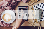 The TMI Tag